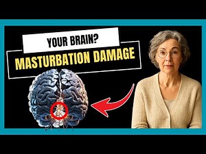 Does Too Much Masturbation Damage Your Brain? | Risks & Health Effects Explained