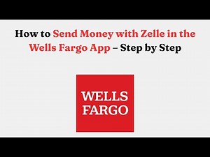 How to Send Money with Zelle in the Wells Fargo App – Step by Step