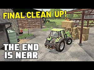 FINAL CLEAN UP!! THE END IS NEAR | Chellington Farm FS19 | Episode 34