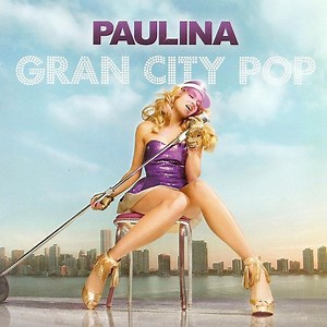 Paulina - Gran City Pop