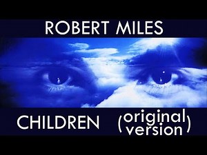 Robert Miles - Children (Original Version) (1995)