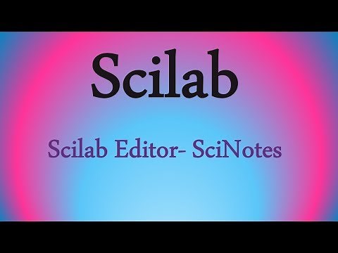 Scilab Tutorials 7: Scilab Editor- SciNotes