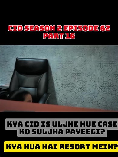CID Season 2 Episode 62 Part 16: Key Investigations Unveiled