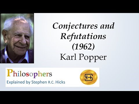 Karl Popper | Conjectures and Refutations | What is science? |Philosophers Explained | Stephen Hicks