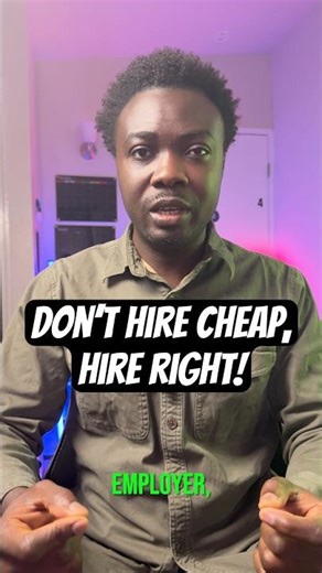 How To Stop Hiring Cheap, and Start Hiring Right!