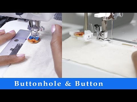 Class 54: How to use Buttonhole & Button sewing foot - Juki HZL70-HW / GS2700 / Usha / Singer