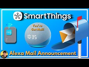 Mail Arrived Announcement using Alexa, Ring Alarm Sensor with SmartThings