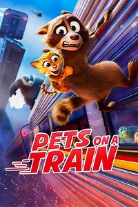 Pets on a Train (2025) - Movie