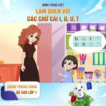 [VioEdu TV] Preparing Your Child for 1st Grade | Getting Familiar with the Letters I, U, Ư, T