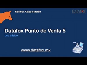 Datafox Punto de Venta 5 - Tutorial funciones básicas