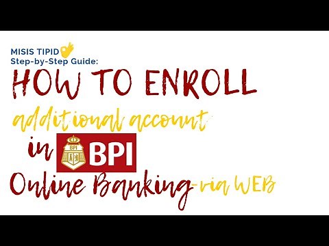 How to enroll Additional Account in BPI Online Banking