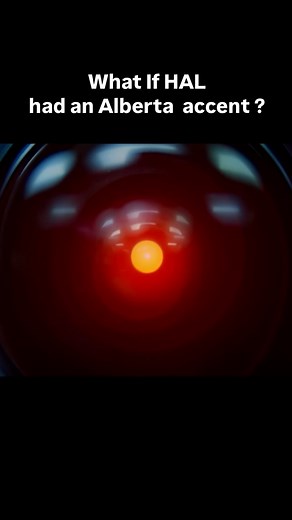 What if HAL had an Alberta accent ? #alberta | Drew Behm