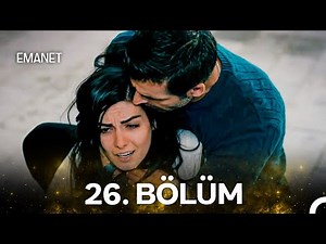 Emanet 26. Bölüm (FİNAL)
