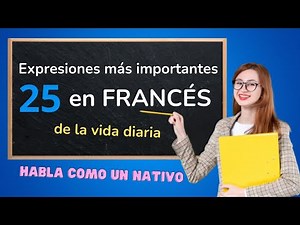 SPEAK FRENCH LIKE A NATIVE! Memorize 25 everyday French phrases | Course 52