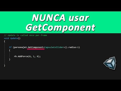 Como optimizar juegos en Unity - Capitulo 2 : no usar GetComponent