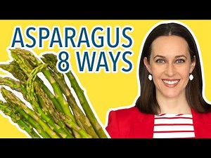 How to Cook Asparagus - 8 Simple & Clean Asparagus Recipes for the Oven and Stovetop
