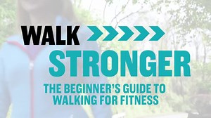 Walk Stronger: The Beginner's Guide to Walking for Fitness