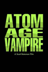 Atom Age Vampire (2009) - Movie