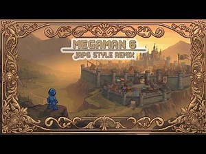 Mega Man 6 Reimagined – JRPG Style Soundtrack Remix