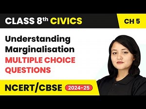 Understanding Marginalisation - Multiple Choice Questions | Class 8 Civics Chapter 5 | CBSE 20240-25