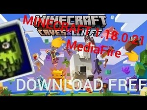 Minecraft 1.18.0.21 Beta MediaFire|Download Apk