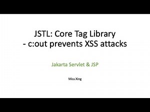 Jakarta Standard Tag Library (JSTL): Core Tag Library - c:out prevents XSS attacks
