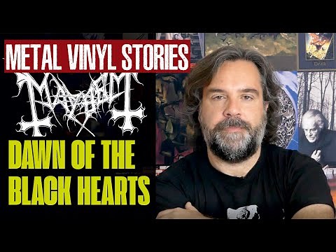 MAYHEM: The STORY of "Dawn of the black hearts" Vinyl