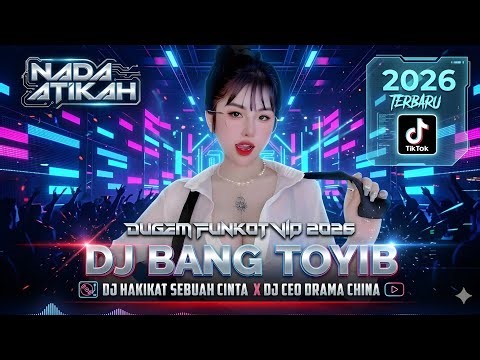 DUGEM FUNKOT VIP 2026 DJ BANG TOYIB DJ HAKIKAT SEBUAH CINTA ‪@FDJNADAATIKAH‬
