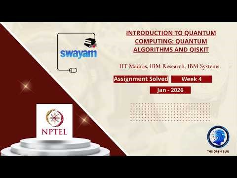 Introduction to Quantum Computing: Quantum Algorithms and Qiskit Week 4 || NPTEL ANSWERS || #nptel