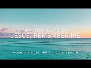 Jesus, Remember Me - PTL 62 - Lyric Video