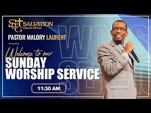 11:30 AM Worship Service | 12/11/2022| Salvation Church of God | Pasteur Malory Laurent