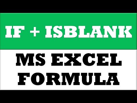 How to use IF Condition + IsBlank formula combination in MS Excel 2013