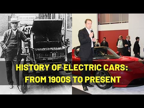 A Brief Look at History of Electric Cars: EVs from 1900s to Present