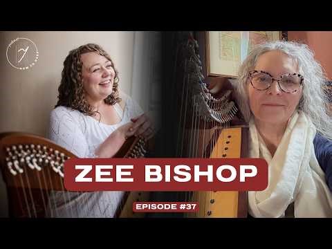Ep 37: Zee Bishop | How To Harp Podcast