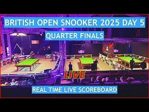 British Open Snooker 2025 Live Scores | Today Quarter Finals Day 5 Matches