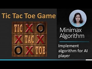 AI Series: Tic Tac Toe Game - Minimax Algorithm