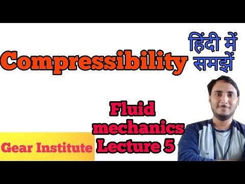 Compressibility in Fluid Mechanics || what is compressibility || fluid mechanics compressibility