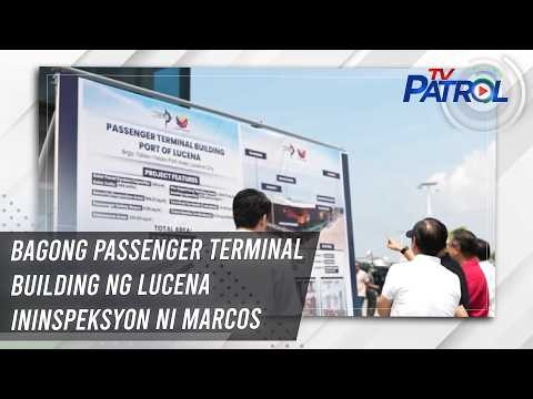 Bagong passenger terminal building ng Lucena ininspeksyon ni Marcos | TV Patrol