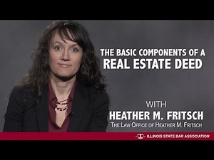 The Basic Components of a Real Estate Deed.