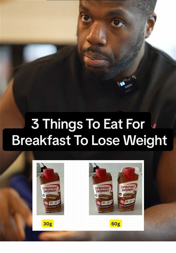 Comment the word “coach” below for 1 on 1 fitness coaching. 3 Things To Eat For Breakfast To Lose Weight Protein shake Premade Shake (Premier Protein Brand) Protein Powder Shake (Protolyte Brand) 2 cups of egg whites and a side of mixed vegetables 1 cup of Greek yogurt 1 scoop of protein powder Comment the word “coach” below for 1 on 1 fitness coaching.