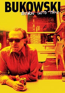 Bukowski: Born Into This streaming: watch online