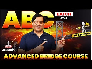 🚀 ABC 2025: From JEE Main to Advanced – The Perfect Plan for a Smooth Transition to IIT! 🔥