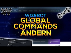 WIZEBOT Global Command editieren/ändern