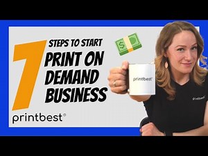 7 Steps to Starting a PRINT ON DEMAND Business