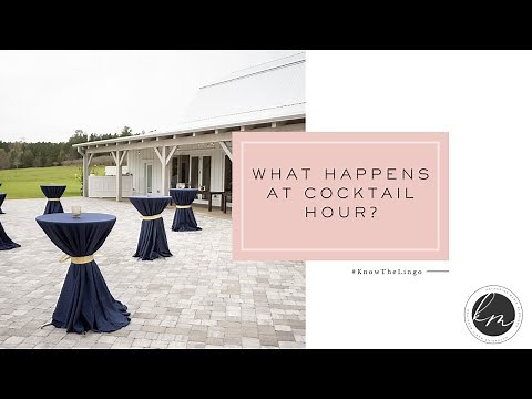 What is a cocktail hour (and what happens during it)?