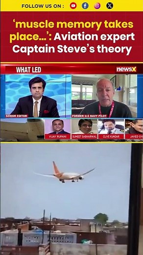 Air India Crash: ‘muscle memory takes place…’: Aviation expert Captain Steve’s theory