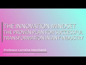 The Innovation Mindset - Lorraine Marchand