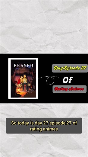 Av Senpai on Instagram: "ERASED Anime Review 😭🕒 | Emotional or Mind-Blowing? | Rating Animes Day 27 #ERASED #ErasedAnime #RatingAnimes #AnimeReview #Anime"