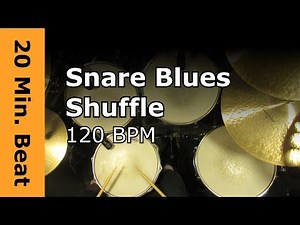 20 Minute Beat - Snare Blues Shuffle 120 BPM