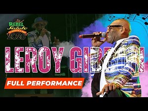 Leroy Gibbon - Great Performance | Rebel Salute 2025 | Full Performance